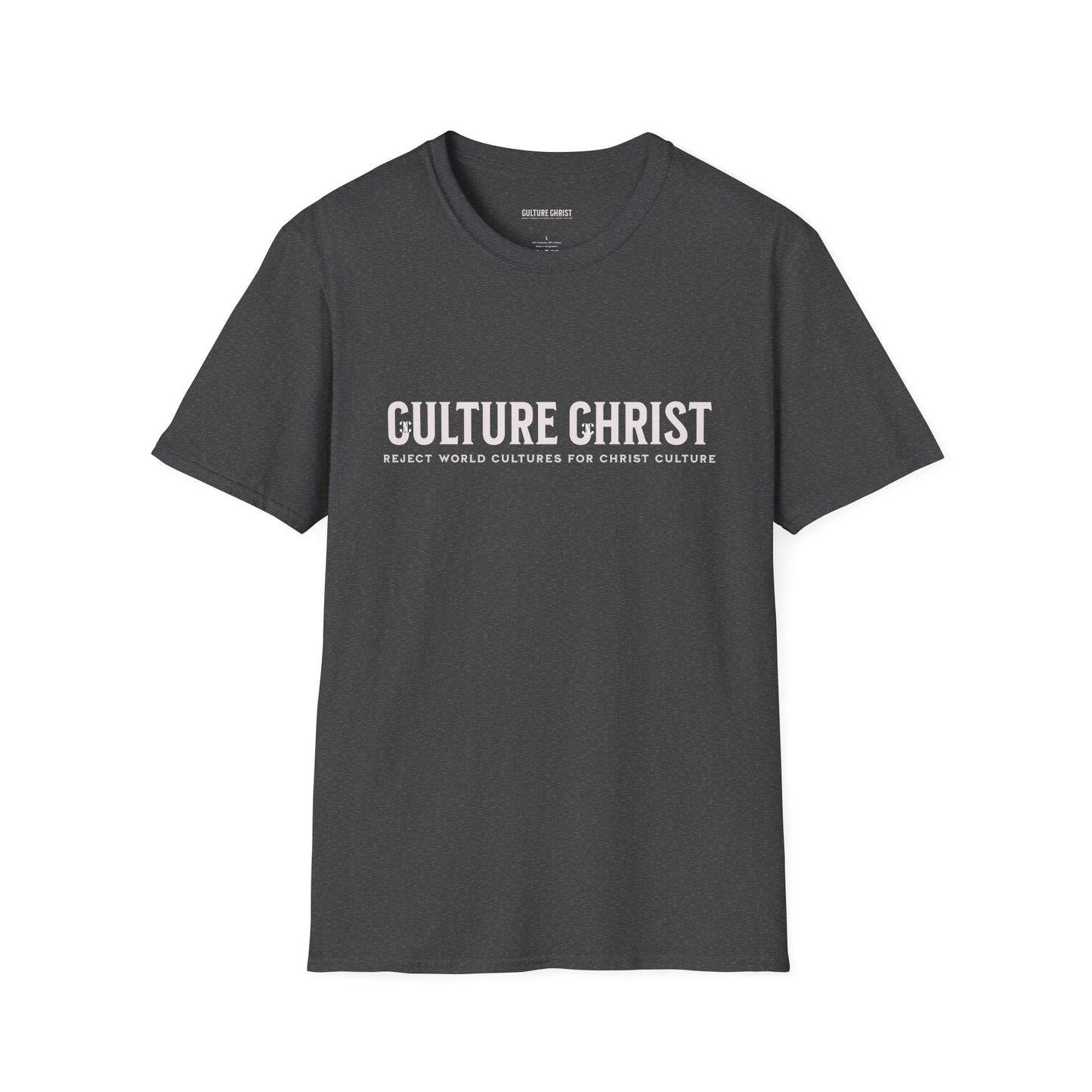 T-Shirt — "Culture Christ: Reject World Cultures for Christ Culture" Inspirational Christian Tee